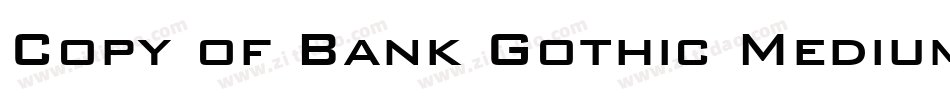 Copy of Bank Gothic Medium BT字体转换